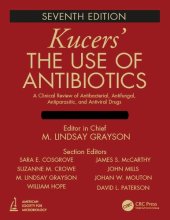 book Kucers’ The Use of Antibiotics A Clinical Review of Antibacterial, Antifungal, Antiparasitic, and Antiviral Drugs