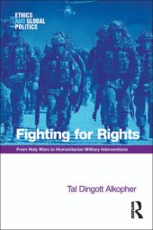 book Fighting for Rights: From Holy Wars to Humanitarian Military Interventions