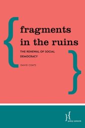 book Fragments in the Ruins: The Renewal of Social Democracy