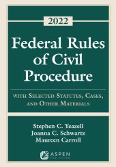 book Federal Rules of Civil Procedure: With Selected Statutes, Cases, and Other Materials — 2022