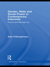 book Gender, State and Social Power in Contemporary Indonesia: Divorce and Marriage Law