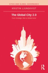 book The Global City 2.0: From Strategic Site to Global Actor