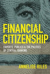 book Financial Citizenship: Experts, Publics, and the Politics of Central Banking