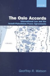 book The Oslo Accords: International Law and the Israeli-Palestinian Peace Agreements