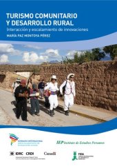 book Turismo comunitario y desarrollo rural: interacción y escalamiento de innovaciones (valle del Colca, Arequipa; Maras, Cuzco; y Madre de Dios)