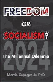 book Freedom or Socialism?: The Millennial Dilemma