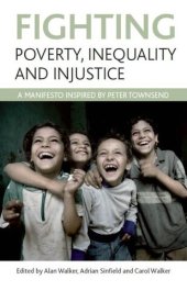 book Fighting Poverty, Inequality and Injustice: A Manifesto Inspired by Peter Townsend