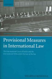 book Provisional Measures in International Law: The International Court of Justice and the International Tribunal for the Law of the Sea