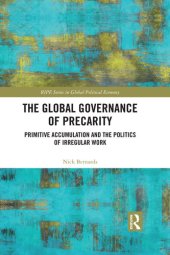 book The Global Governance of Precarity: Primitive Accumulation and the Politics of Irregular Work