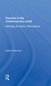 book Fascism in the Contemporary World: Ideology, Evolution, Resurgence