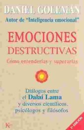 book Emociones Destructivas: Cómo Entenderlas Y Superarlas