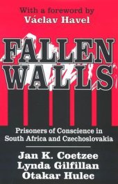 book Fallen Walls: Prisoners of Conscience in South Africa and Czechoslovakia