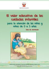 book El valor educativo de los cuidados infantiles. Guía de orientación para la atención a los niños y niñas de 0 a 3 años