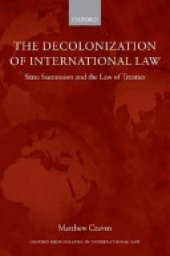 book The Decolonization of International Law: State Succession and the Law of Treaties