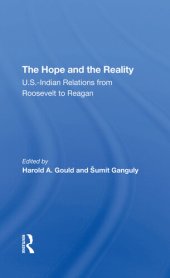 book The Hope and the Reality: U.S.-Indian Relations From Roosevelt to Reagan