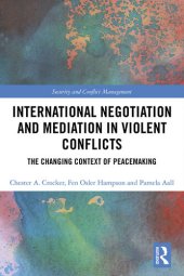 book International Negotiation and Mediation in Violent Conflict: The Changing Context of Peacemaking