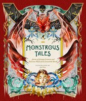 book Monstrous Tales: Stories of Strange Creatures and Fearsome Beasts from around the World