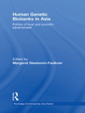 book Human Genetic Biobanks in Asia: Politics of Trust and Scientific Advancement