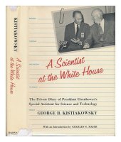 book A Scientist at the White House: The Private Diary of President Eisenhower's Special Assistant for Science and Technology