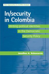 book In/security in Colombia: Writing Political Identities in the Democratic Security Policy