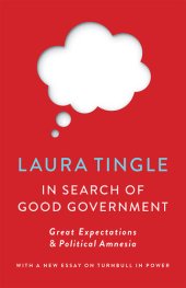 book In Search of Good Government: Great Expectations & Political Amnesia