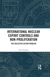 book International Nuclear Export Controls and Non-Proliferation: The Collective Action Problem