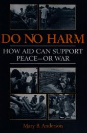 book Do No Harm: How Aid Can Support Peace - Or War