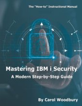 book Mastering IBM i Security: A Modern Step-by-Step Guide