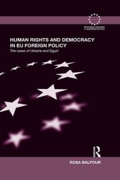 book Human Rights and Democracy in Eu Foreign Policy: The Cases of Ukraine and Egypt