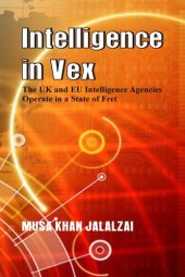 book Intelligence in Vex: The UK & EU Intelligence Agencies Operate in a State of Fret