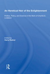 book An Heretical Heir of the Enlightenment: Politics, Policy and Science in the Work of Charles E. Lindblom