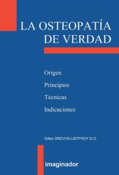 book La osteopatía de verdad. Origen, Principios, Técnicas, Indicaciones (The real osteopathy)