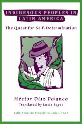 book Indigenous Peoples in Latin America: The Quest for Self-Determination