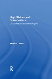 book High Stakes and Stakeholders: Oil Conflict and Security in Nigeria