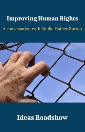 book Improving Human Rights: A Conversation With Emilie Hafner-Burton