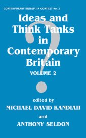 book Ideas and Think Tanks in Contemporary Britain: Volume 2