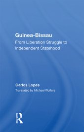 book Guinea-Bissau: From Liberation Struggle to Independent Statehood