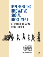 book Implementing Innovative Social Investment: Strategic Lessons From Europe