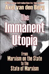 book The Immanent Utopia: From Marxism on the State to the State of Marxism