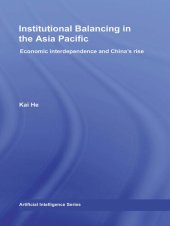 book Institutional Balancing in the Asia Pacific: Economic Interdependence and China's Rise