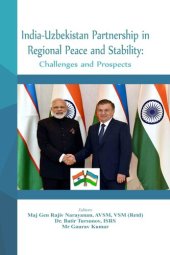 book India - Uzbekistan Partnership in Regional Peace and Stability: Challenges and Prospects