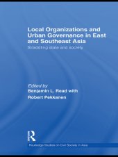 book Local Organizations and Urban Governance in East and Southeast Asia: Straddling State and Society