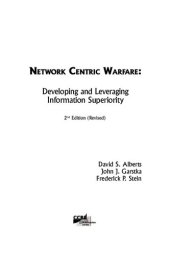 book Network centric warfare : developing and leveraging information superiority