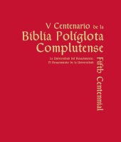 book V Centenario de la Biblia Políglota Complutense. La Universidad  del Renacimiento. El Renacimiento de la Universidad