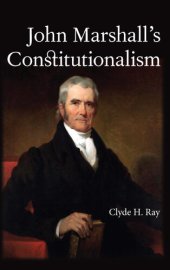 book John Marshall's Constitutionalism