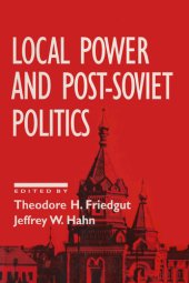 book Local Power and Post-Soviet Politics