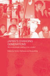 book Japan's Changing Generations: Are Young People Creating a New Society?