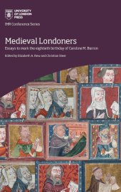 book Medieval Londoners: essays to mark the eightieth birthday of Caroline M. Barron