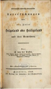 book Philosophisch-historisch-geographische Untersuchungen über die Insel Helgoland oder Heiligeland und ihre Bewohner