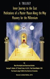 book Inner Journey to the East: Meditations of a Master Mason Along the Way - Masonry for the Millennium (A Trilogy)